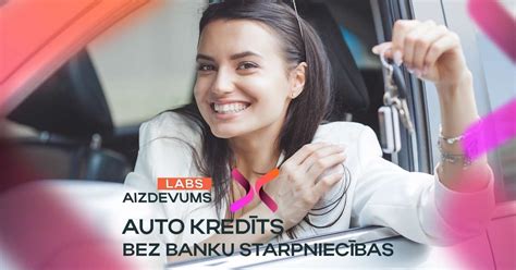 auto kredīts bez banku starpniecības